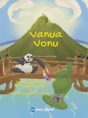 cover image of Vanua Vonu   the Fabulous Tales  of  the Green Gorilla & the Almost-White Panda